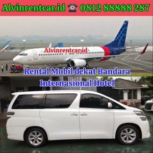 Rental Mobil dekat Bandara International Hotel