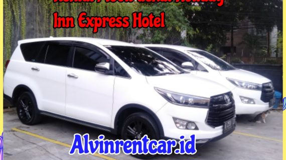 Rental Mobil dekat Holiday Inn Express Hotel