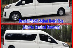 Rental Mobil dekat Hotel Ibis Jakarta Central Cawang