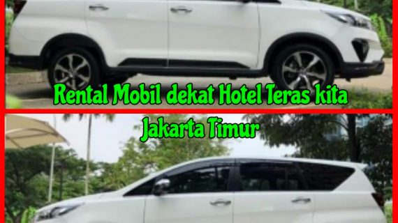 Rental Mobil dekat Hotel Teraskita Jakarta timur