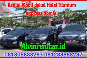 Rental Mobil dekat Hotel Titanium Express Homtel