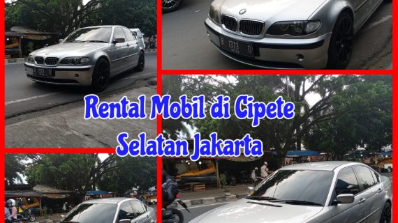 Rental Mobil di Cipete Selatan Jakarta